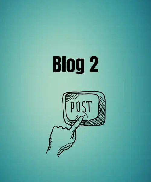 Blog 2 - Copy
